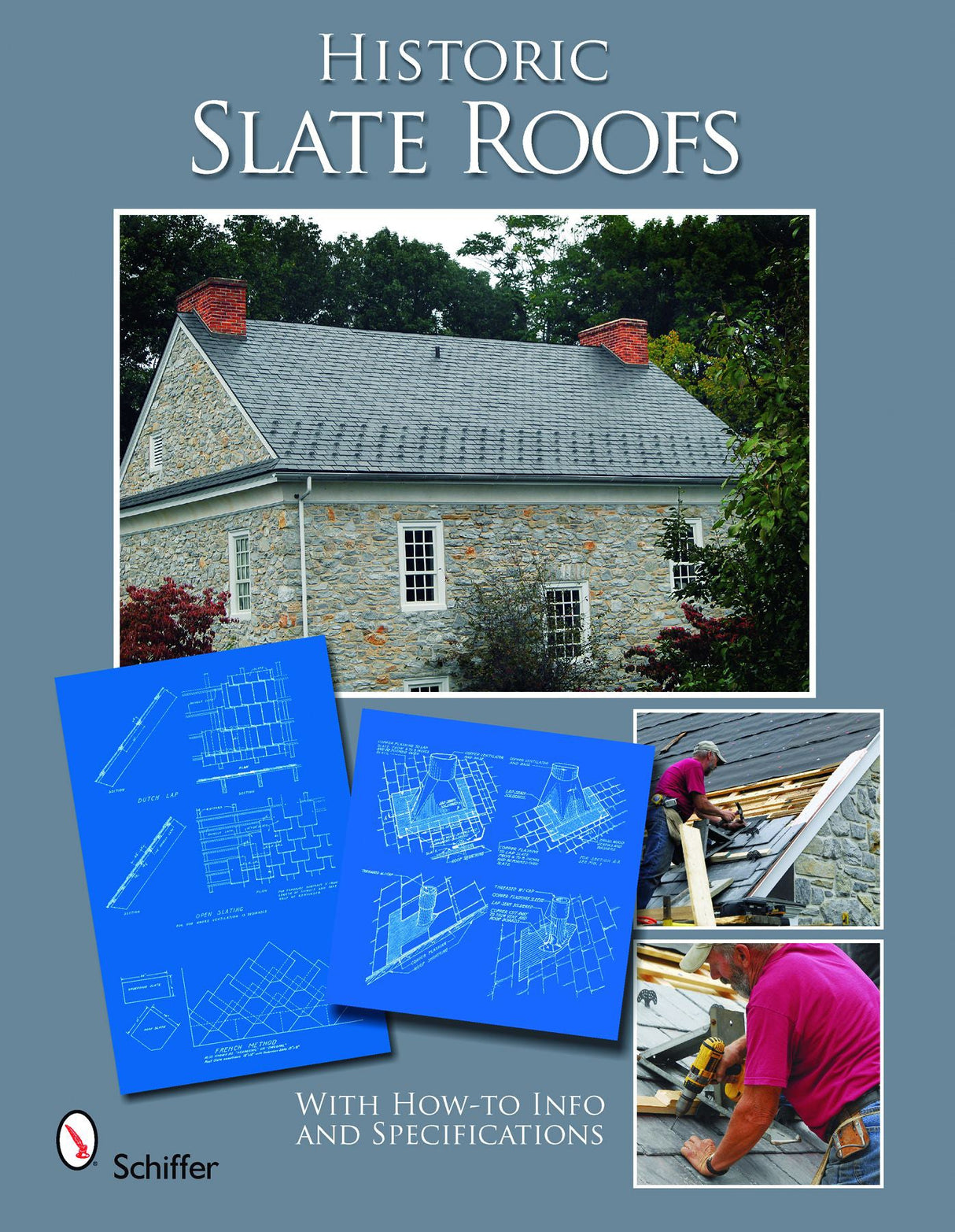 Historic Slate Roofs by Schiffer Publishing