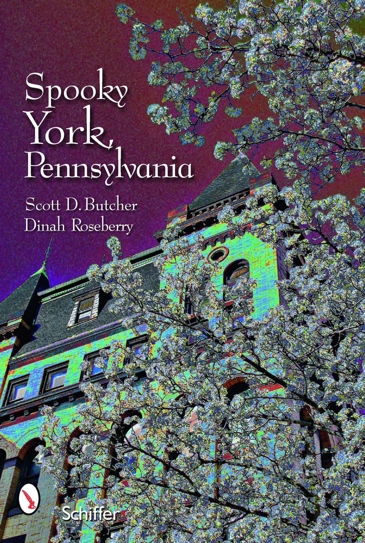 Spooky York, Pennsylvania by Schiffer Publishing