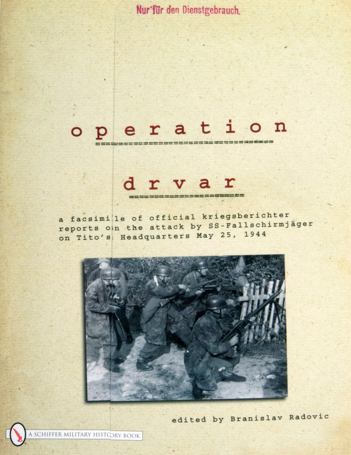 Operation Drvar by Schiffer Publishing