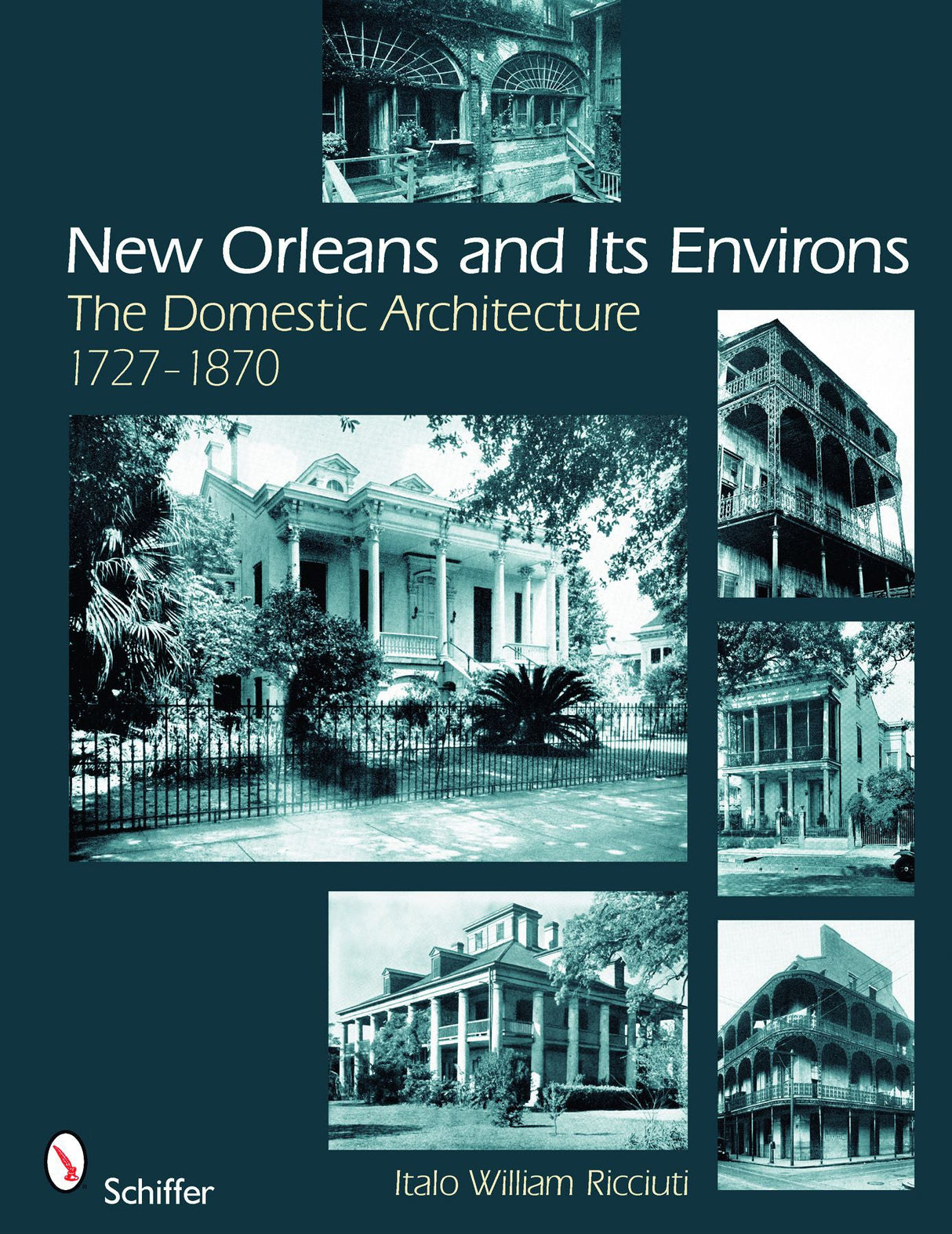 New Orleans and Its Environs by Schiffer Publishing