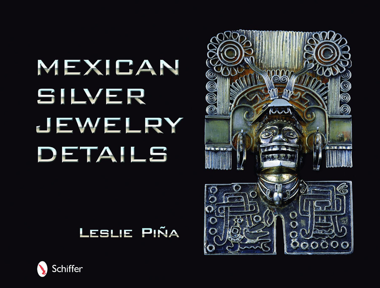 Mexican Silver Jewelry Details by Schiffer Publishing