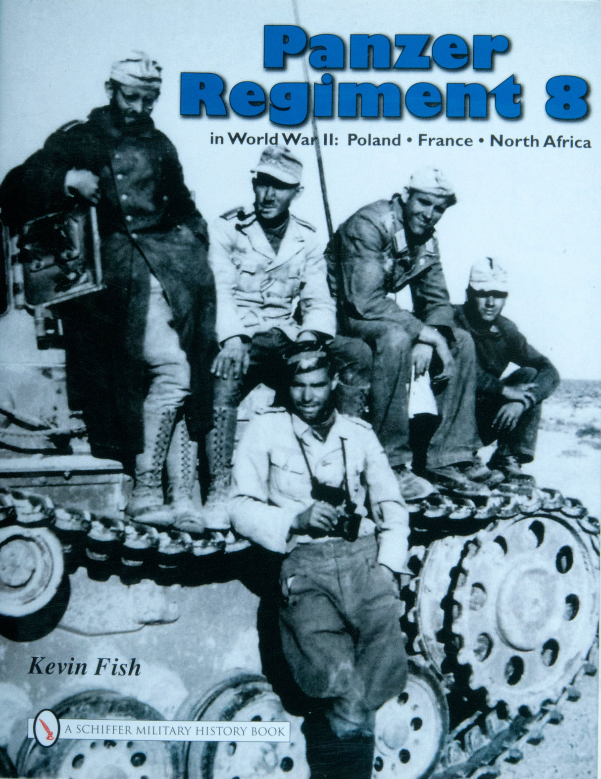 Panzer Regiment 8 in World War II by Schiffer Publishing