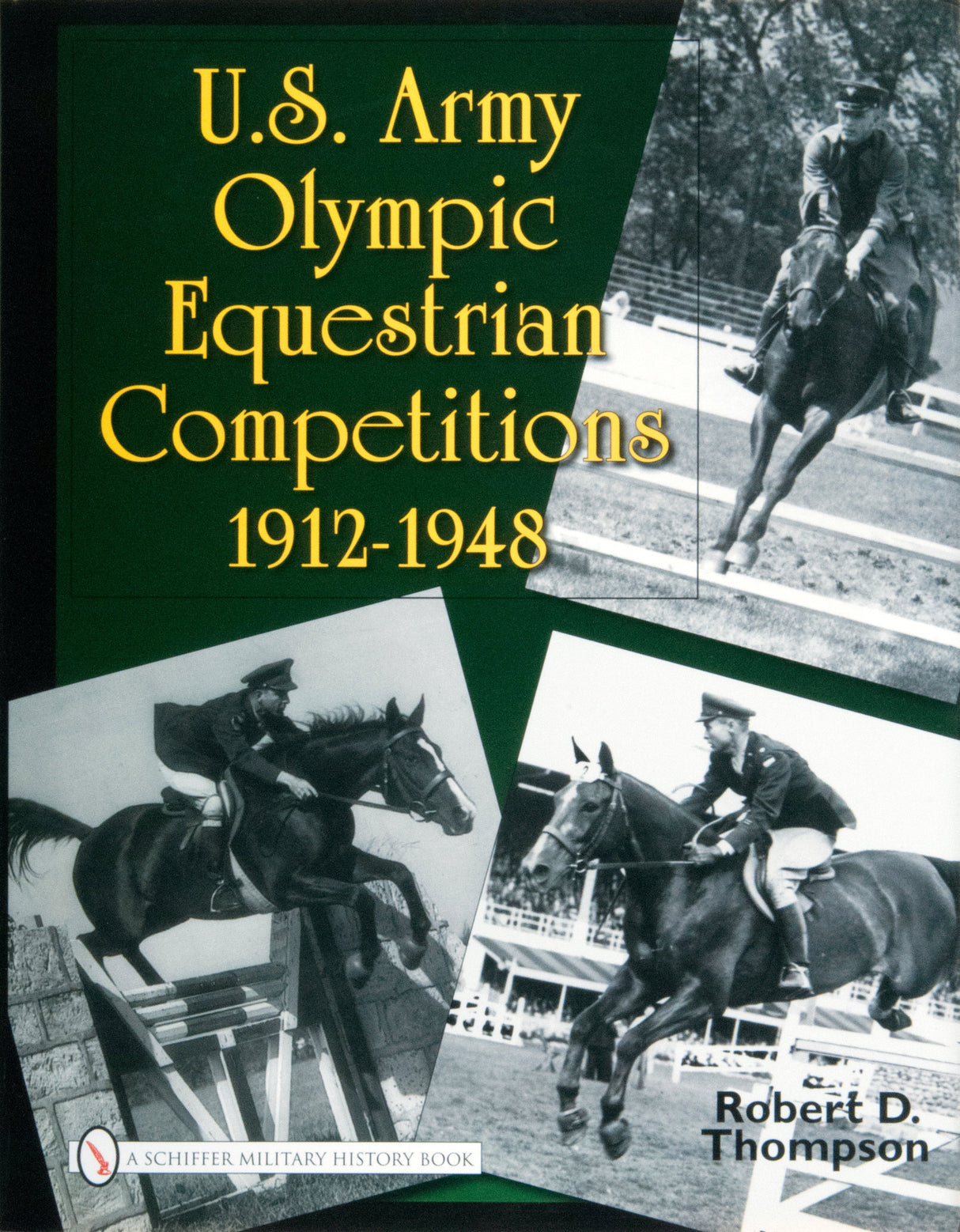 U.S. Army Olympic Equestrian Competitions 1912-1948 by Schiffer Publishing