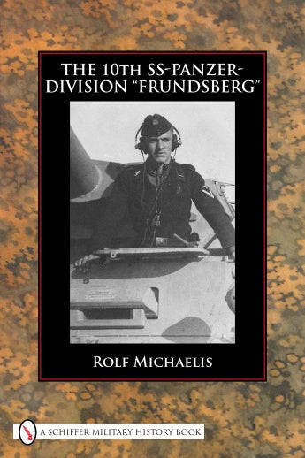 The 10th SS-Panzer-Division “Frundsberg” by Schiffer Publishing