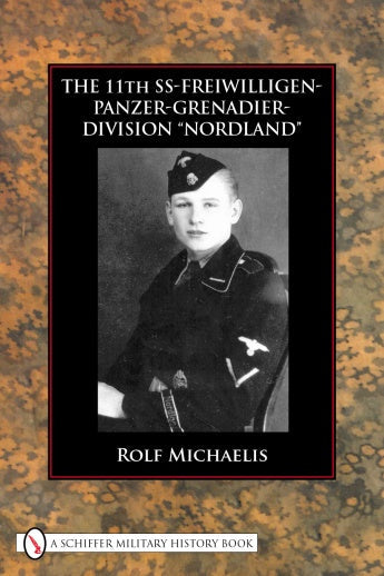 The 11th SS-Freiwilligen-Panzer-Grenadier-Division “Nordland” by Schiffer Publishing