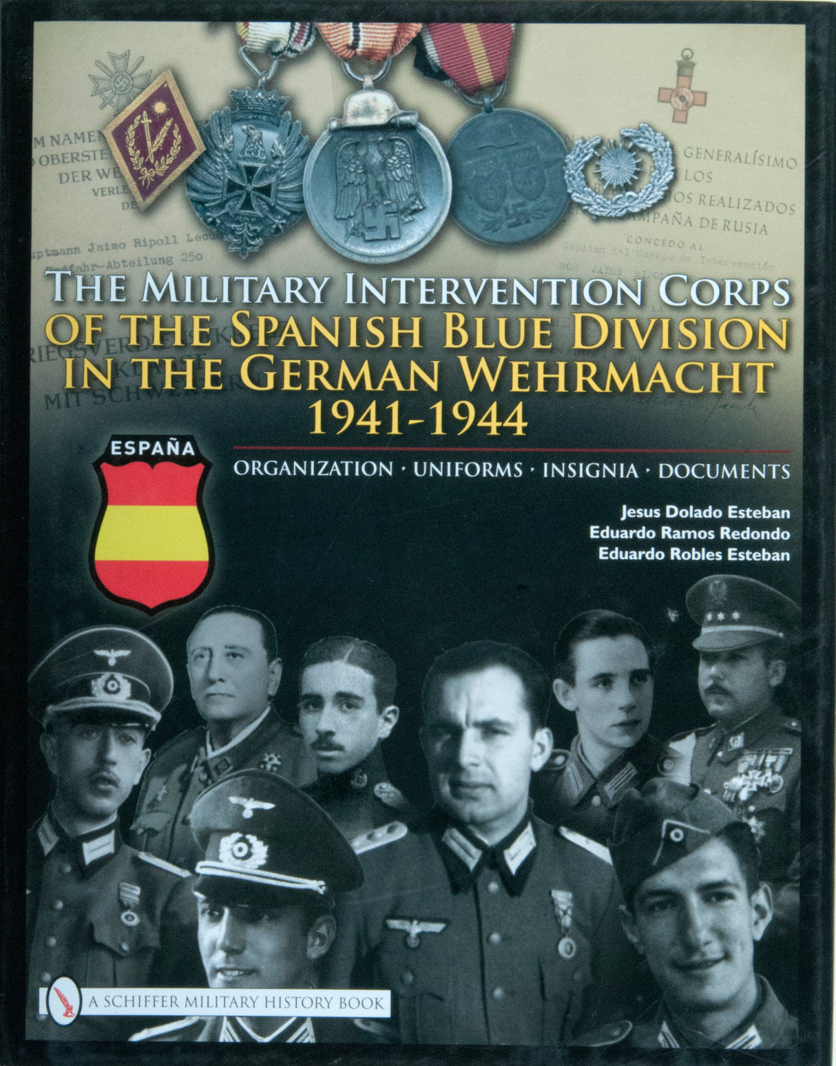 The Military Intervention Corps of the Spanish Blue Division in the German Wehrmacht 1941-1944 by Schiffer Publishing