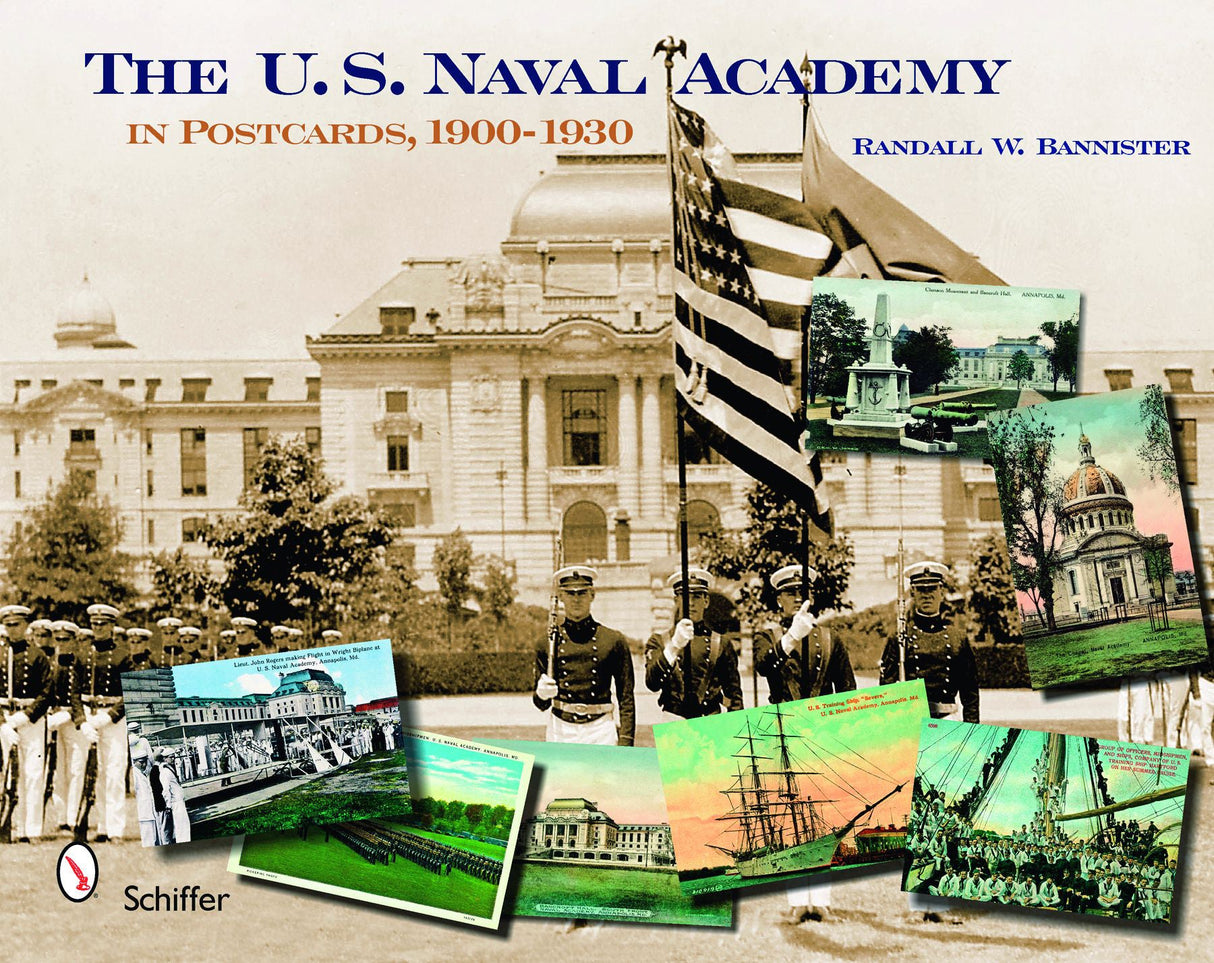 The U. S. Naval Academy by Schiffer Publishing