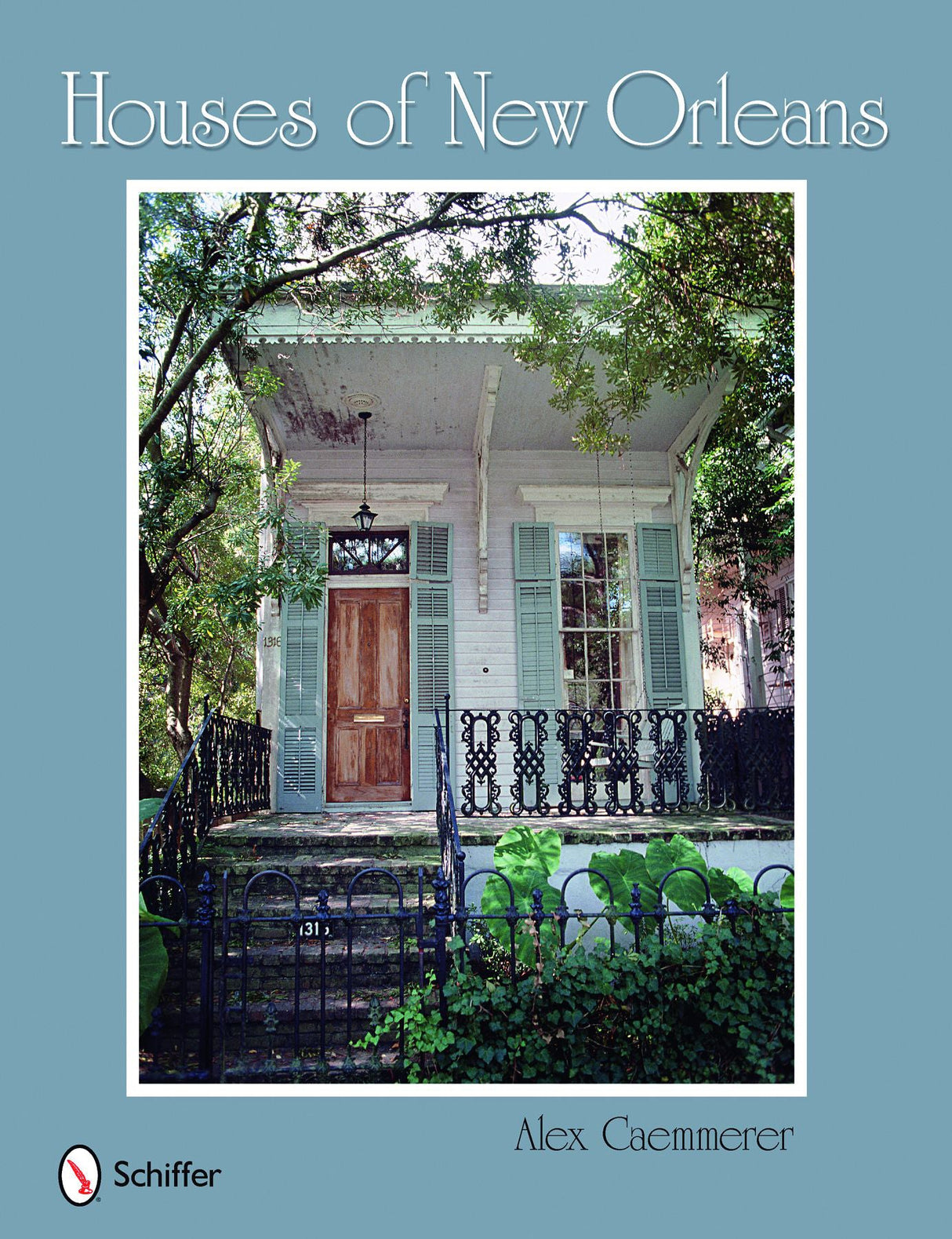 Houses of New Orleans by Schiffer Publishing