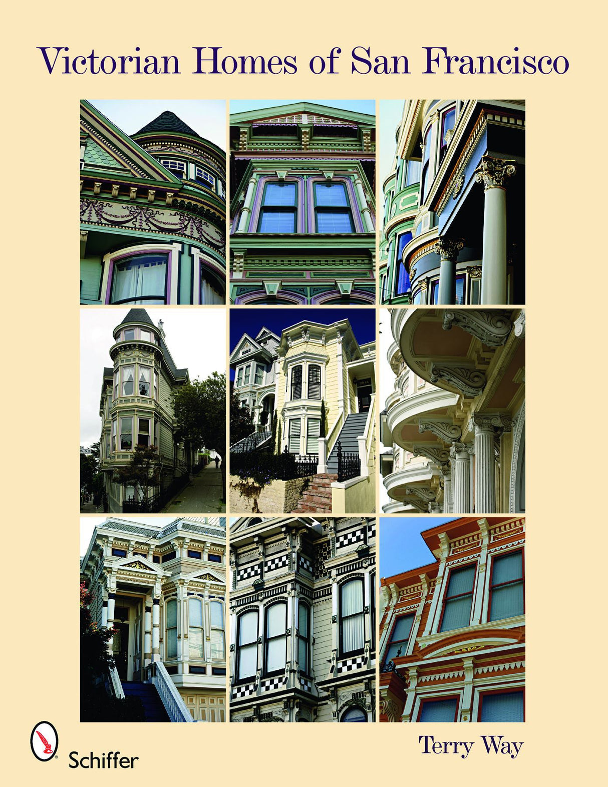 Victorian Homes of San Francisco by Schiffer Publishing