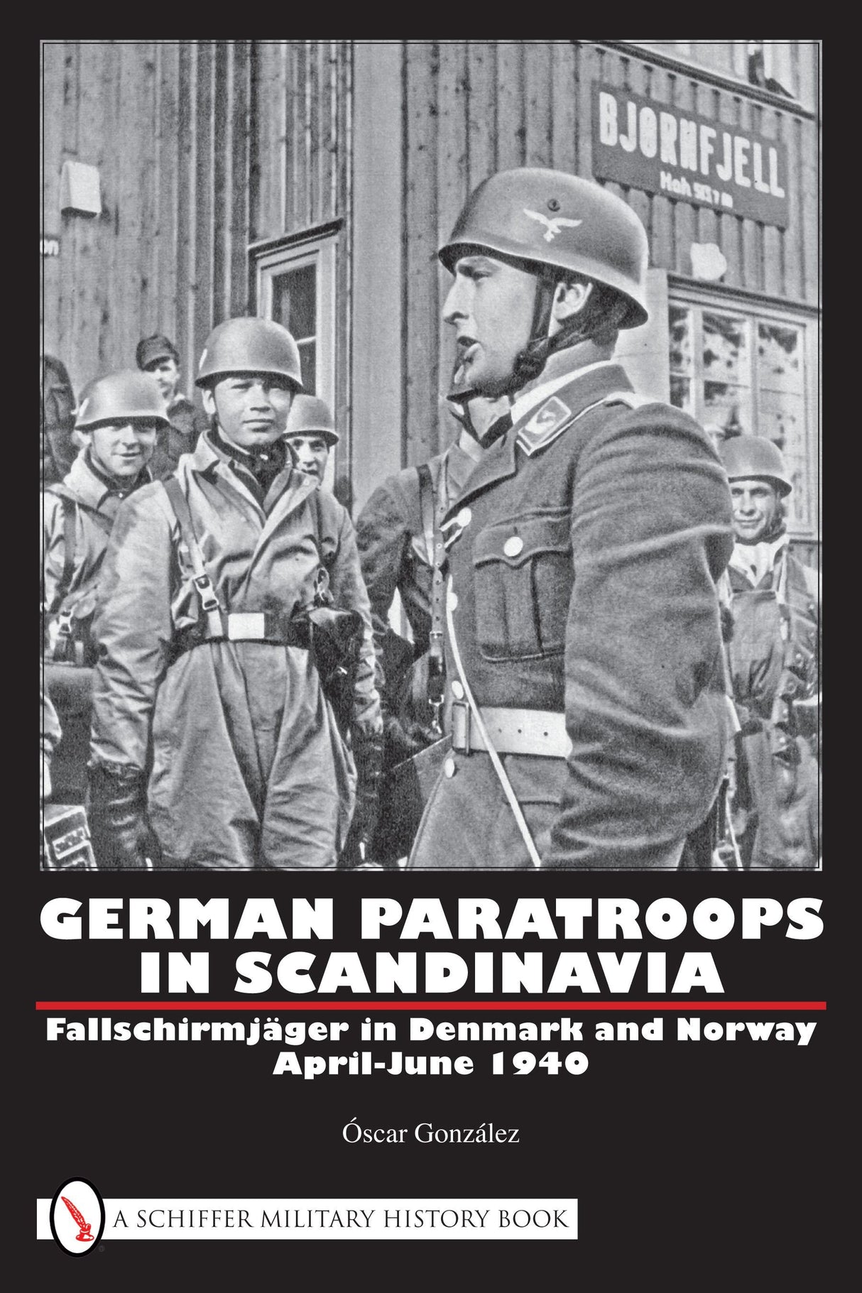 German Paratroops in Scandinavia by Schiffer Publishing