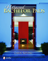 Hollywood Bachelor Pads by Schiffer Publishing