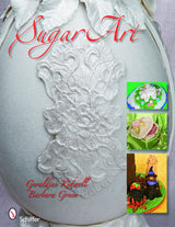 Sugar Art by Schiffer Publishing