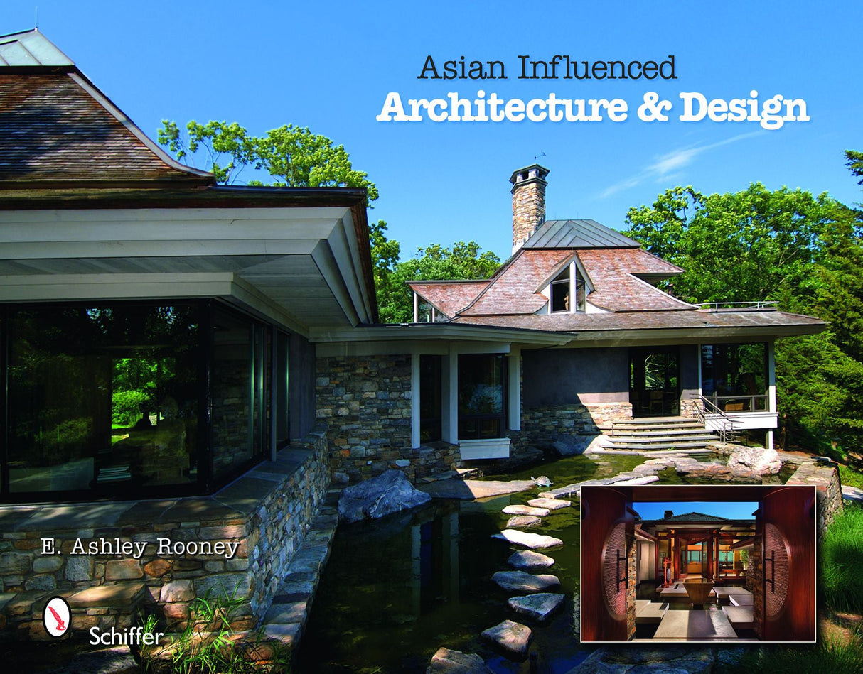 Asian Influenced Architecture & Design by Schiffer Publishing