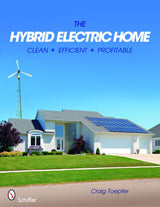 The Hybrid Electric Home by Schiffer Publishing