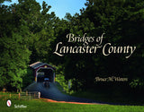 Bridges of Lancaster County by Schiffer Publishing