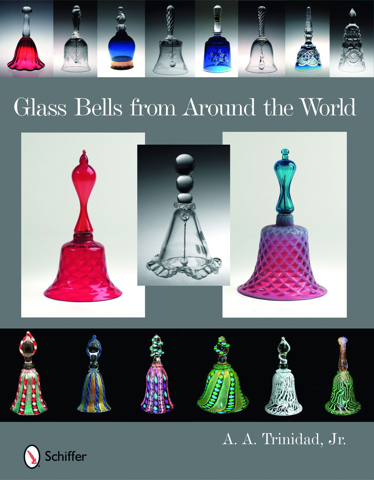 Glass Bells from Around The World by Schiffer Publishing