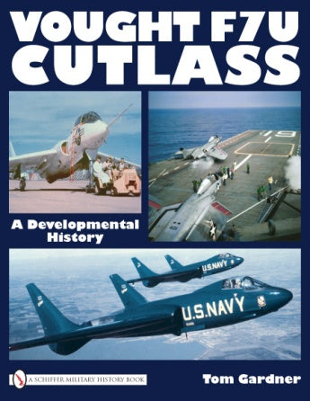 Vought F7u Cutlass by Schiffer Publishing