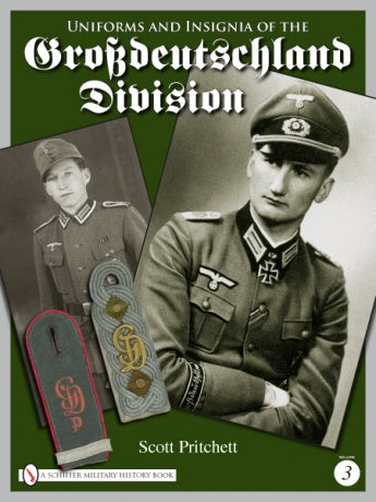 Uniforms and Insignia of the Grossdeutschland Division by Schiffer Publishing