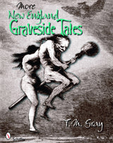 More New England Graveside Tales by Schiffer Publishing