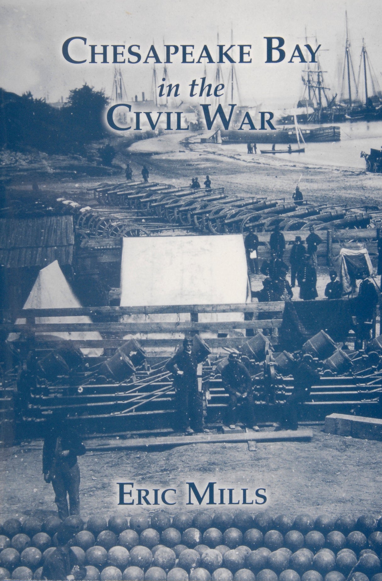 Chesapeake Bay in the Civil War by Schiffer Publishing