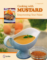 Cooking with Mustard by Schiffer Publishing