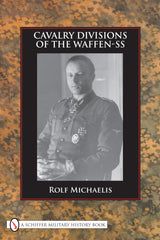 Cavalry Divisions of the Waffen-SS by Schiffer Publishing