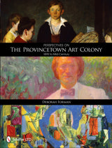 Perspectives on the Provincetown Art Colony by Schiffer Publishing