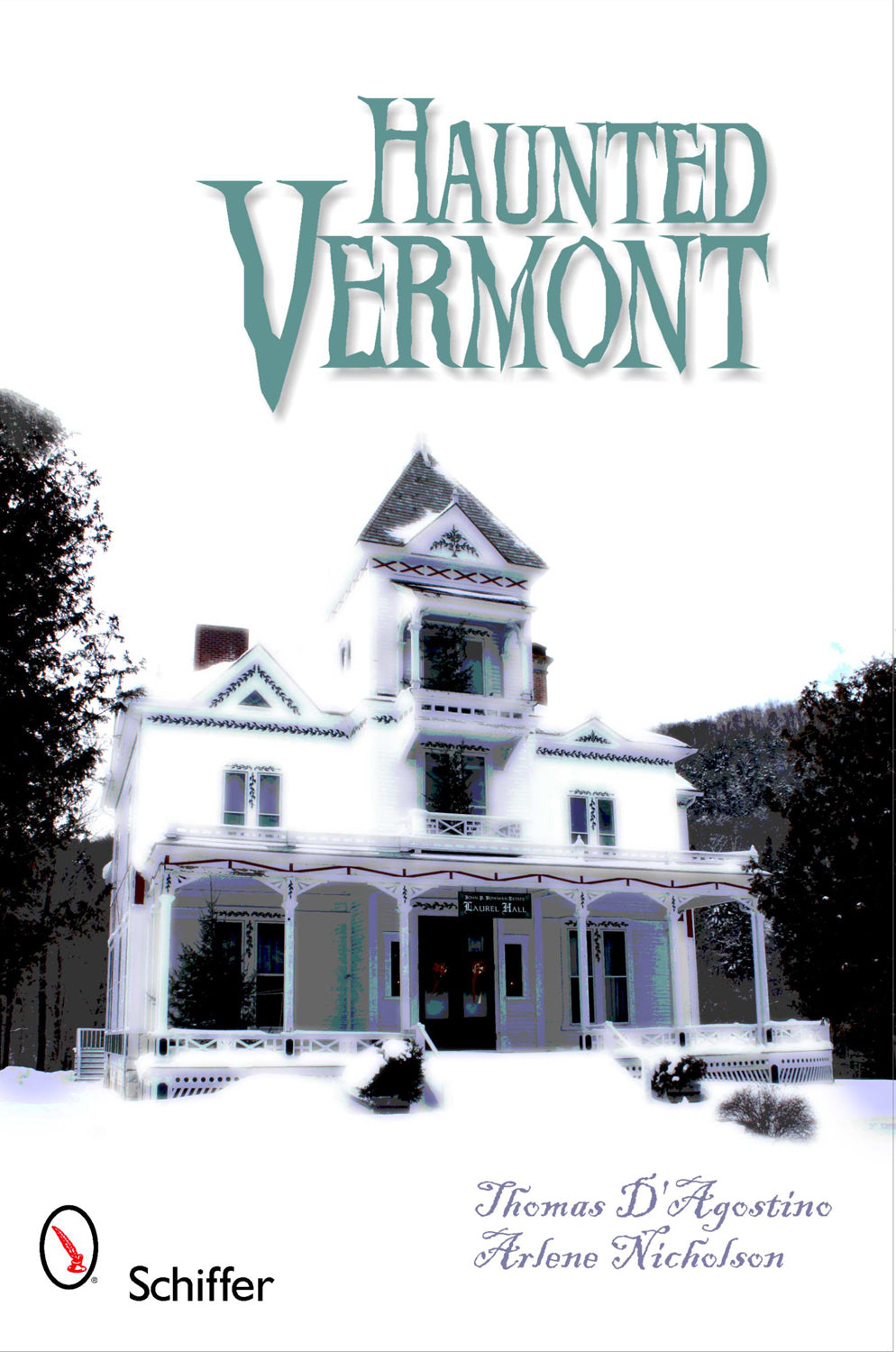 Haunted Vermont by Schiffer Publishing