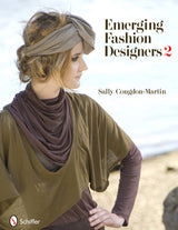 Emerging Fashion Designers 2 by Schiffer Publishing