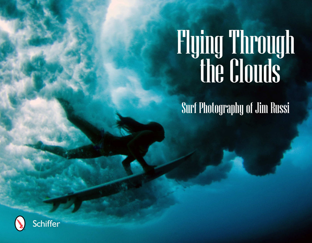 Flying Through the Clouds by Schiffer Publishing