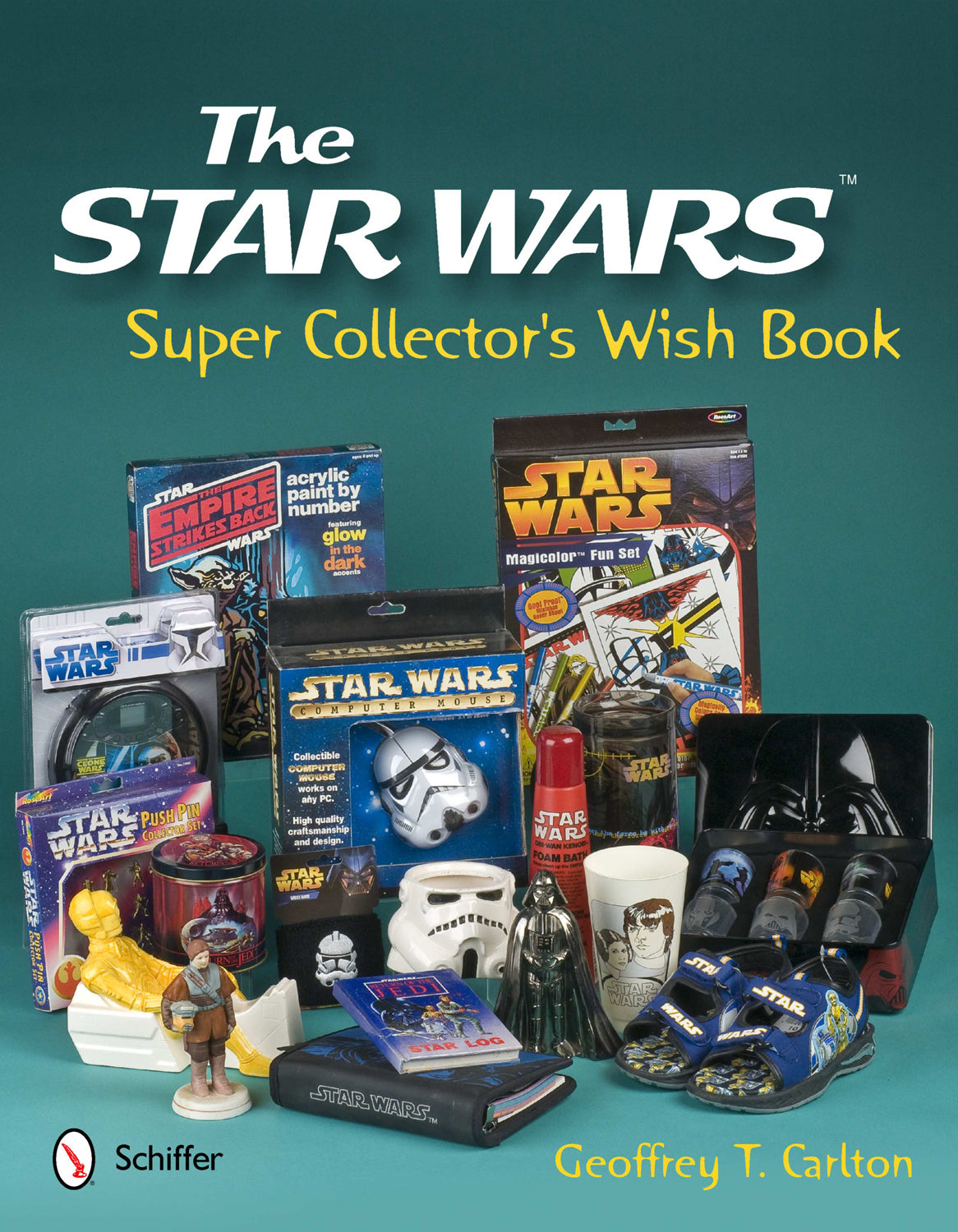 The Star Wars Super Collector's Wish Book by Schiffer Publishing