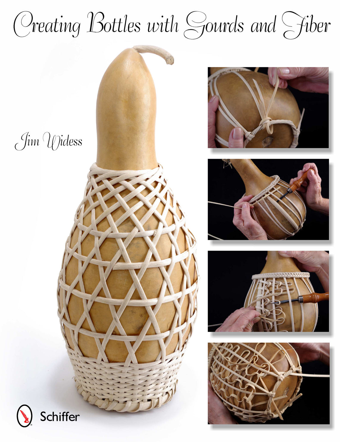 Creating Bottles with Gourds and Fiber by Schiffer Publishing