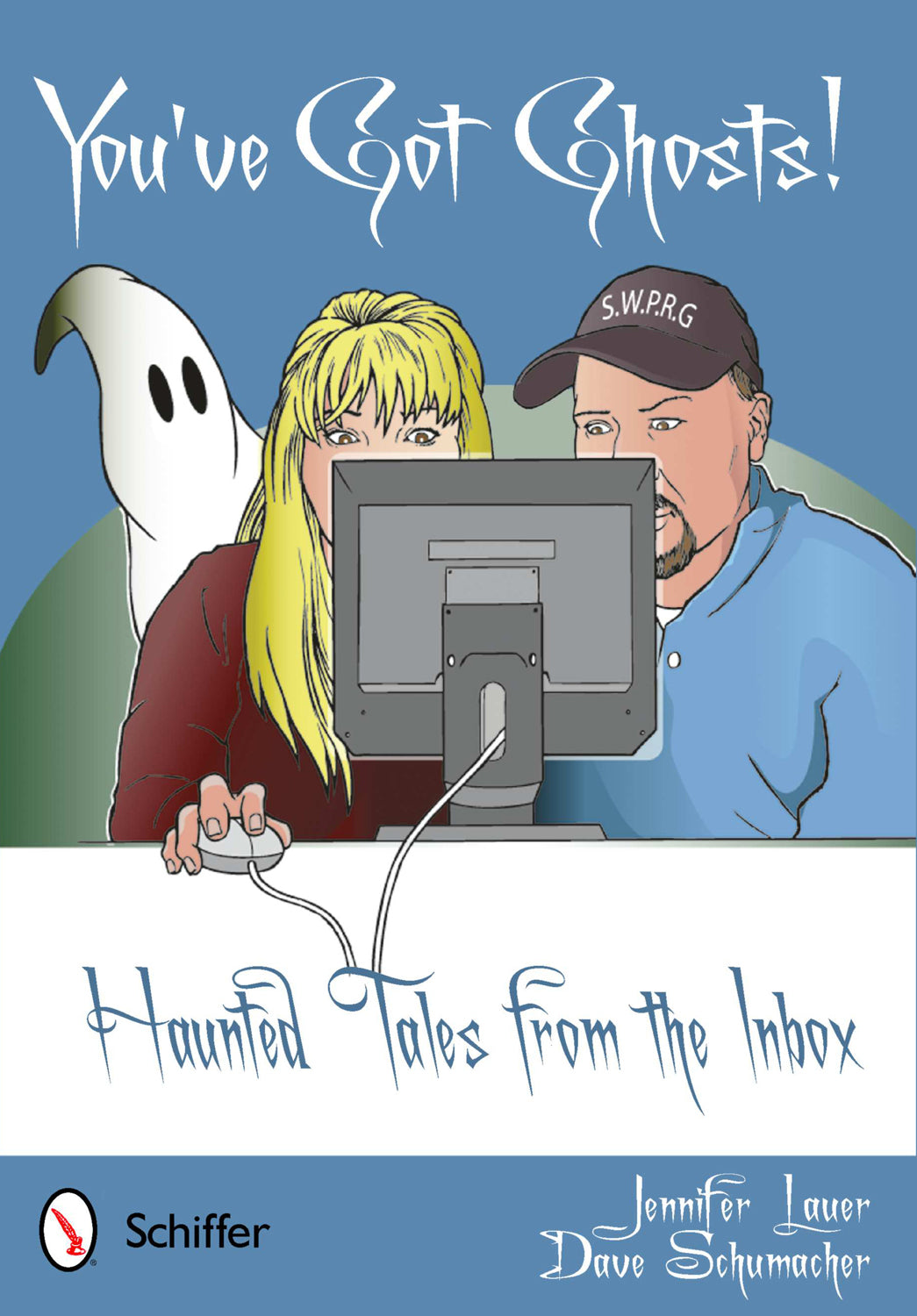 You've Got Ghosts! by Schiffer Publishing