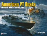 American PT Boats in World War II Volume Two by Schiffer Publishing