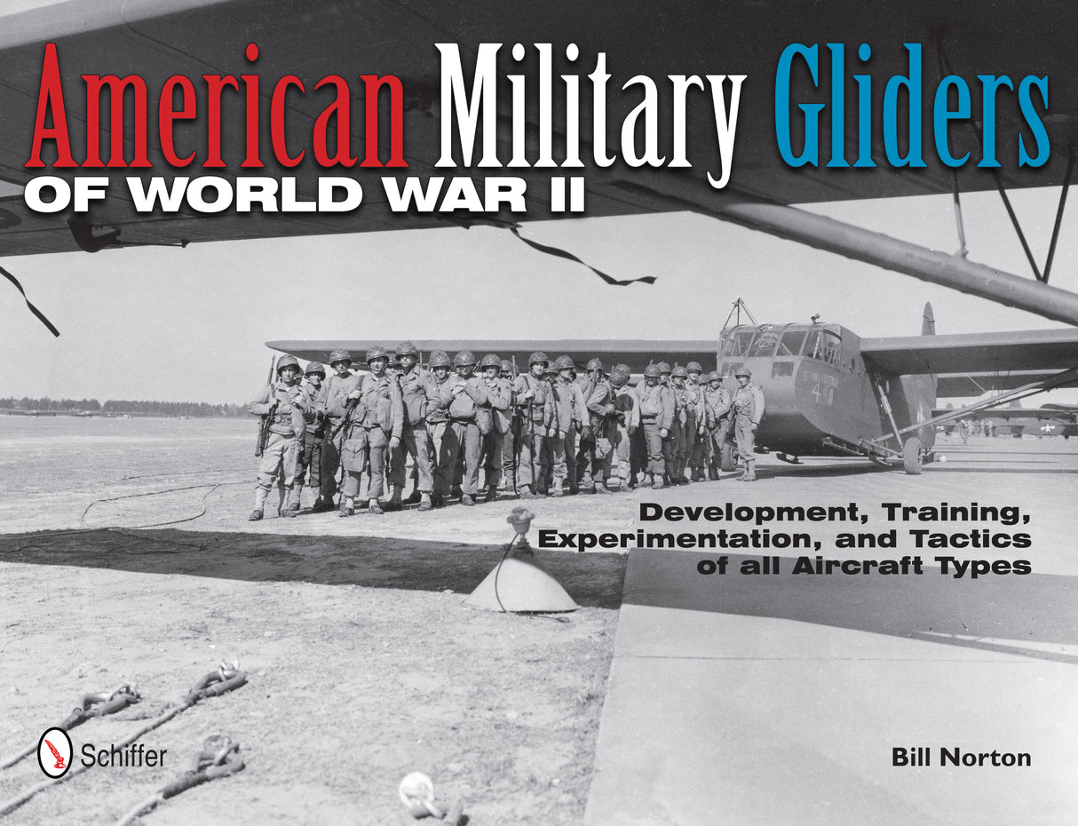 American Military Gliders of World War II by Schiffer Publishing