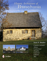 Historic Architecture of Pennsylvania by Schiffer Publishing