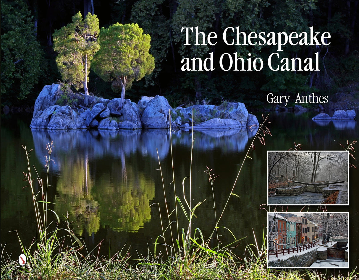 The Chesapeake and Ohio Canal by Schiffer Publishing