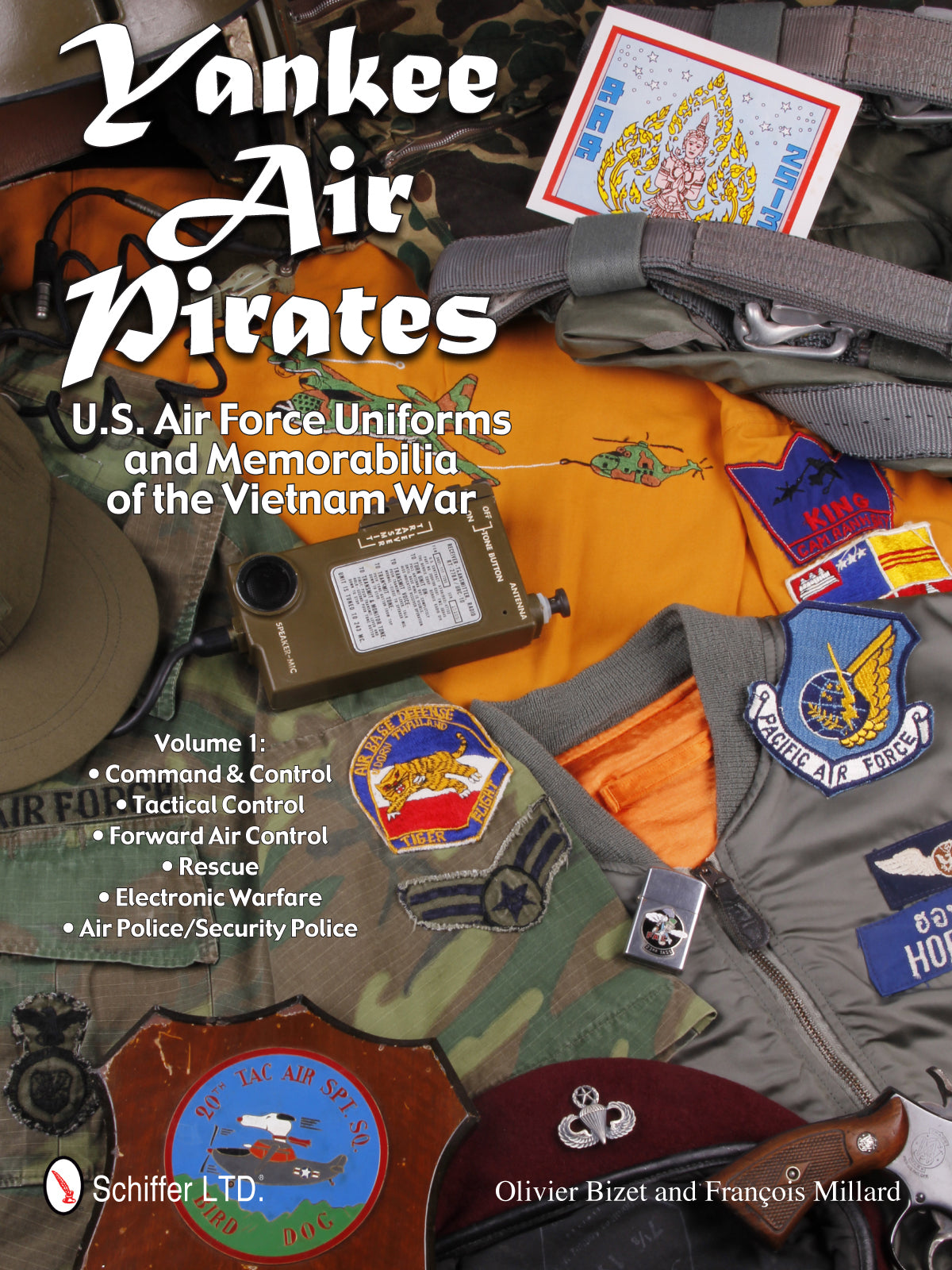 Yankee Air Pirates: U.S. Air Force Uniforms and Memorabilia of the Vietnam War by Schiffer Publishing