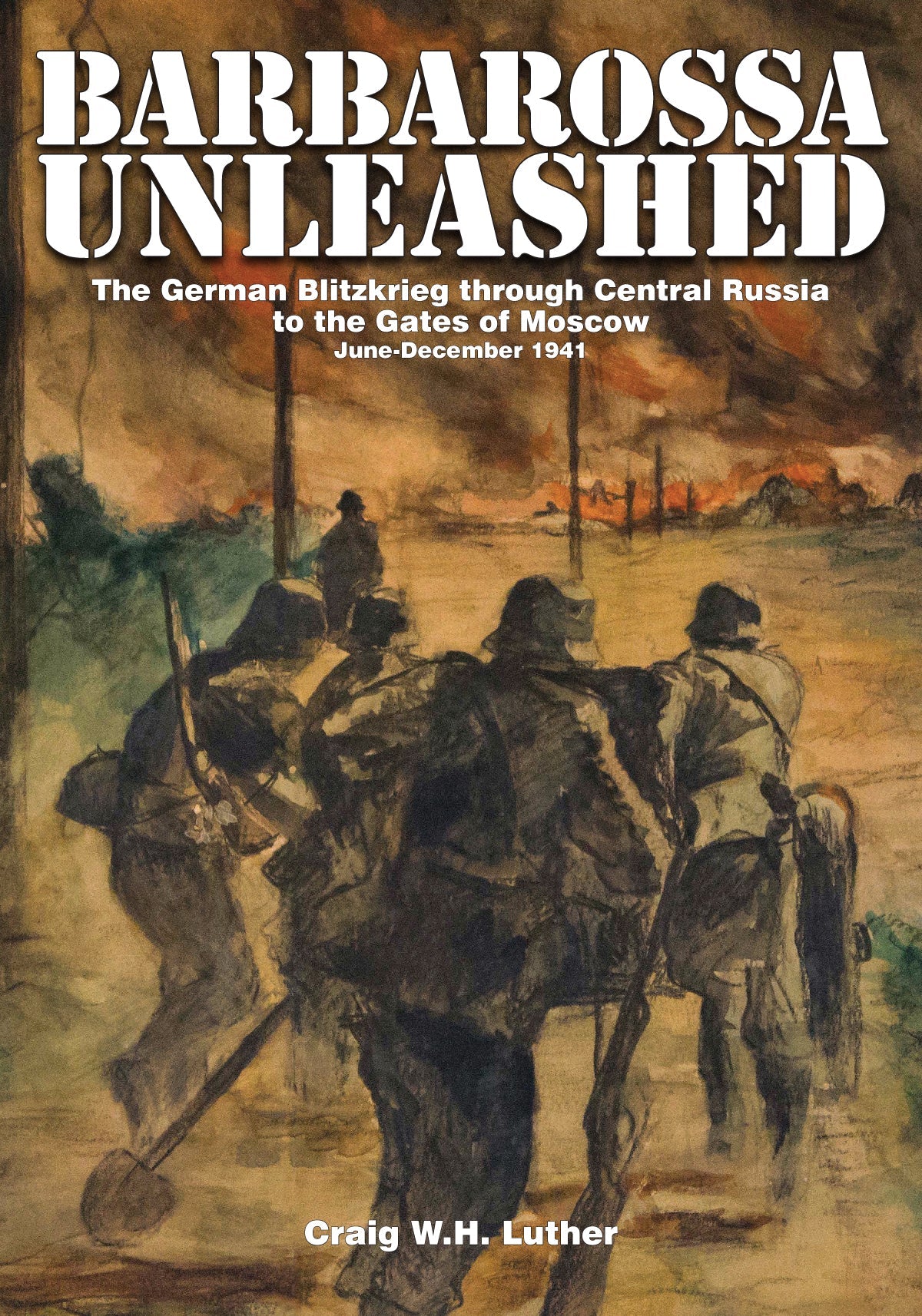 Barbarossa Unleashed by Schiffer Publishing