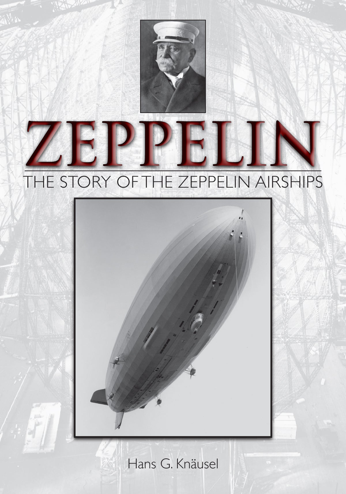 Zeppelin: The Story of the Zeppelin Airships by Schiffer Publishing