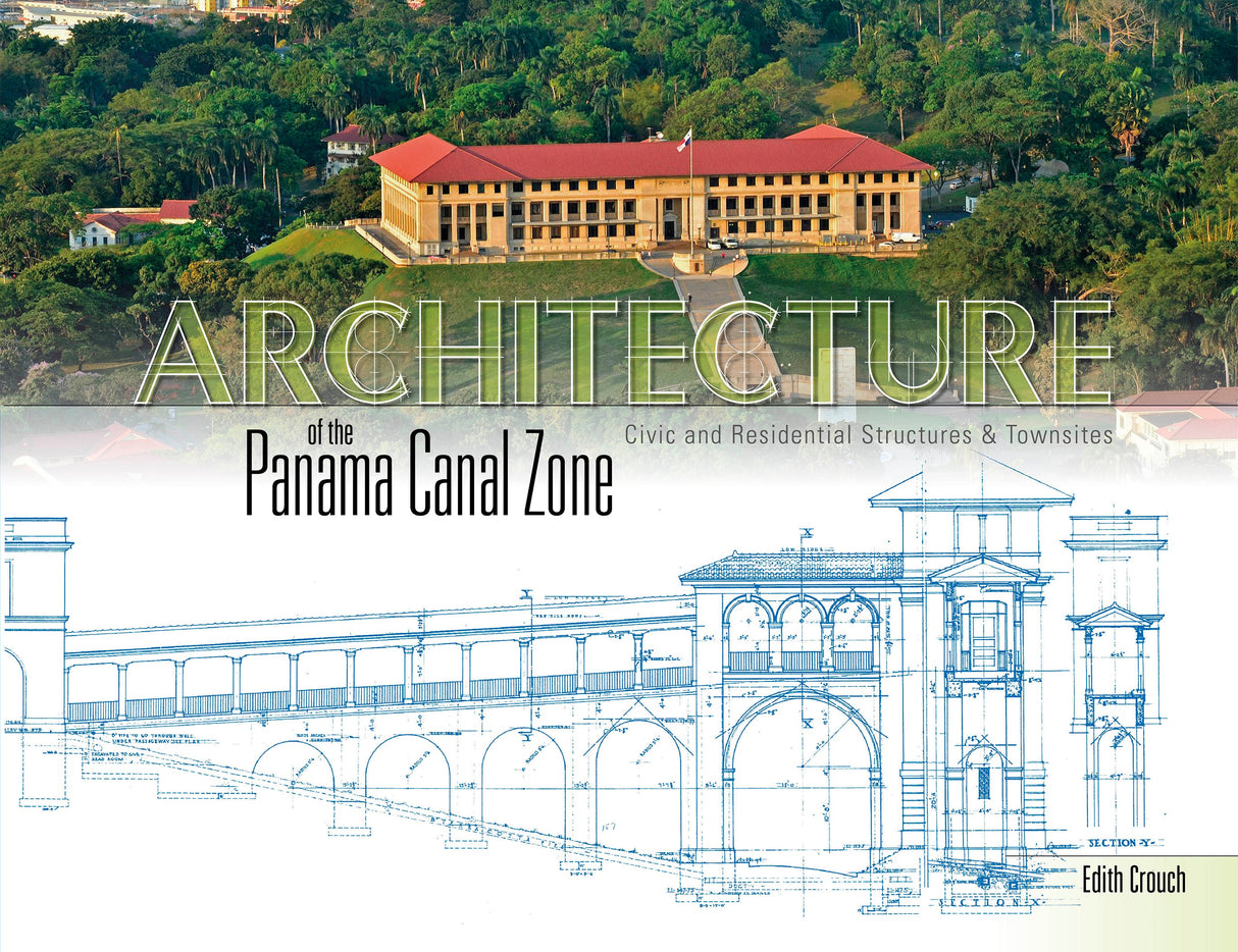 Architecture of the Panama Canal Zone by Schiffer Publishing