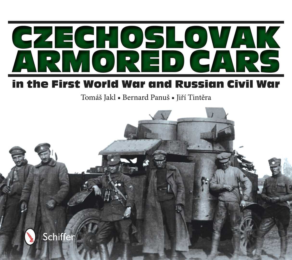 Czechoslovak Armored Cars in the First World War and Russian Civil War by Schiffer Publishing