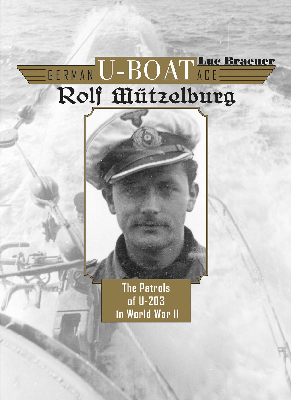 German U-Boat Ace Rolf Mützelburg by Schiffer Publishing