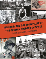 Ruhetag, The Day to Day Life of the German Soldier in WWII by Schiffer Publishing