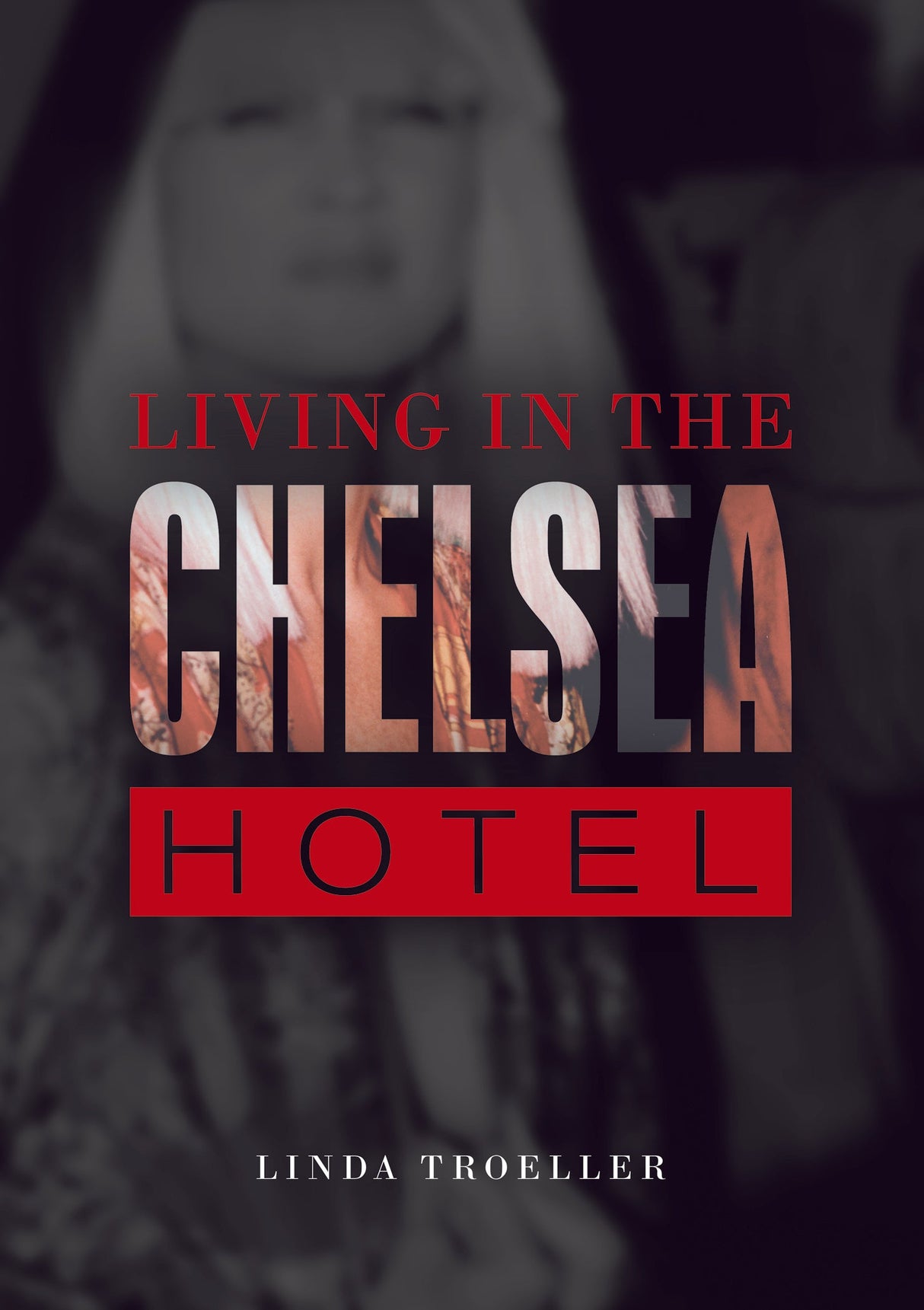 Living in the Chelsea Hotel by Schiffer Publishing