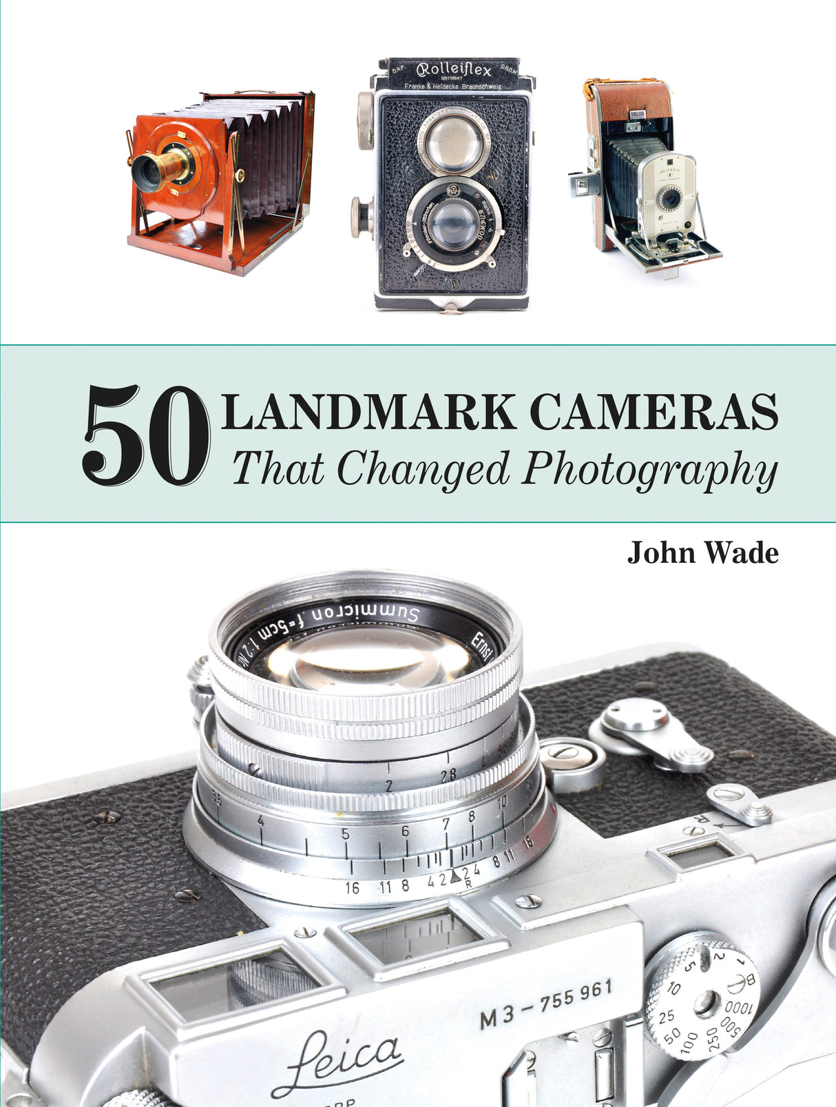 50 Landmark Cameras That Changed Photography by Schiffer Publishing