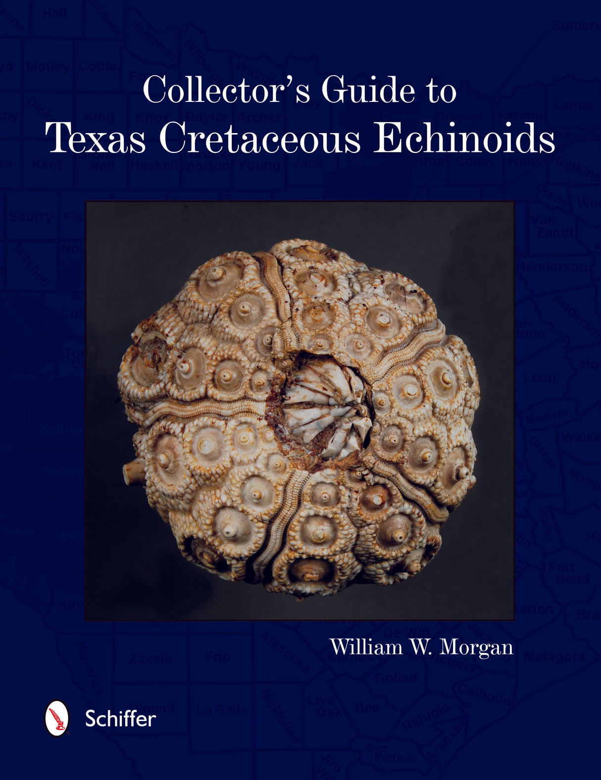 Collector's Guide to Texas Cretaceous Echinoids by Schiffer Publishing