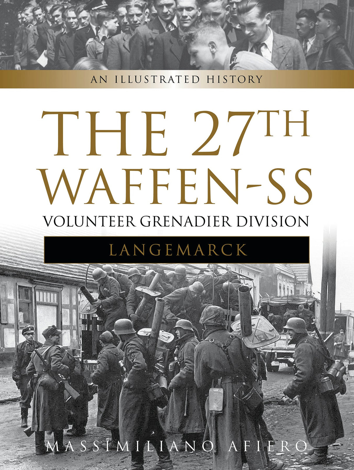 The 27th Waffen-SS Volunteer Grenadier Division Langemarck by Schiffer Publishing