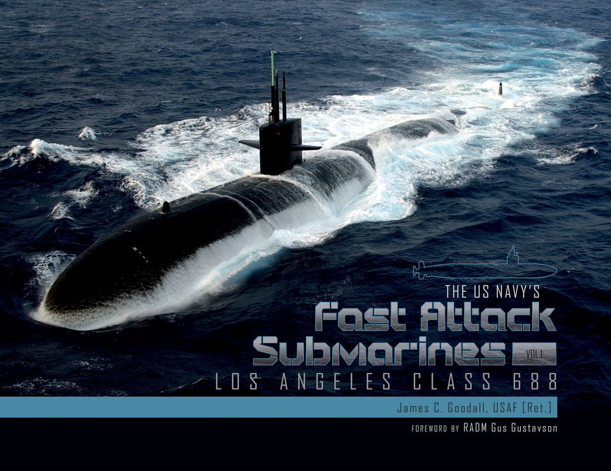 The US Navy's Fast Attack Submarines, Vol.1 by Schiffer Publishing