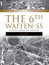 The 6th Waffen-SS Gebirgs (Mountain) Division "Nord" by Schiffer Publishing